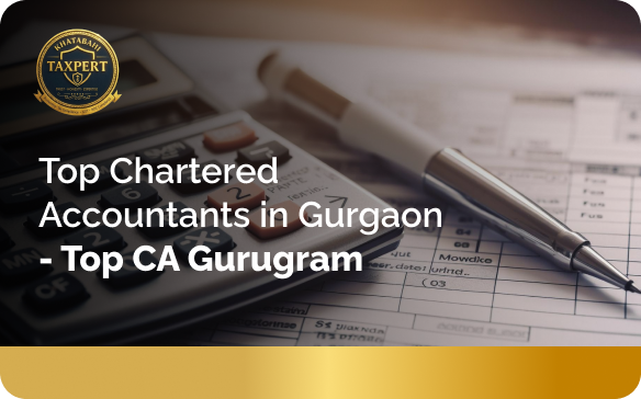 Top Chartered Accountants in Gurgaon – Top CA Gurugram